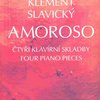 AMOROSO - Klement Slavický - čtyři klavírní skladby