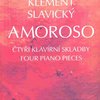AMOROSO - Klement Slavický - čtyři klavírní skladby