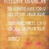 Vítězslava Kaprálová - Tři klavírní kusy, Op.9 + Groteskní Passacaglia