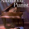 The Afternoon Pianist - 21 Classic Film Tunes