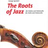 The Roots of Jazz - devět jazzových skladeb pro housle a violoncello