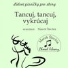 Tancuj, tancuj, vykrúcaj / SATB a cappella