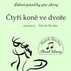 Čtyři koně ve dvoře / SATB a cappella