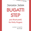Ježek, Jaroslav: Bugatti Step pro třicet prstů / 1 klavír 6 rukou