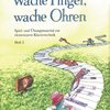 Wache Finger, wache Ohren 2 / škola hry na klavír pro začátečníky