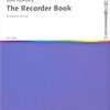 THE RECORDER BOOK - 44 skladeb pro zobcovou flétnu / solo, duet, trio, kvartet ...