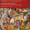CLASSICS MEET JAZZ 2 + CD / sólo klavír