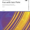 FUN WITH JAZZ FLUTE 1 + CD / příčná flétna a klavír