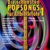 Die schönsten POPSONGS 1 für Alt-Blockflöte + CD / sóla + dueta pro altovou zobcovou flétnu