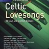 Celtic Lovesongs + Audio Online / 20 irských a skotských balad pro klavír