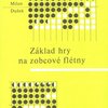 Základ hry na zobcové flétny - Milan Dušek