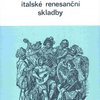 ITALSKÉ RENESANČNÍ SKLADBY pro 4 zobcové flétny (SSAT) nebo 4 nástroje stejného ladění