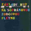 Základy hry na sopránovou zobcovou flétnu - Miloslav Klement