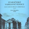 Staročeské varhanní vánoce - 11 českých vánočních skladeb pro varhany