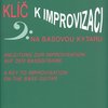 Klíč k improvizaci na basovou kytaru - Vladimír Hora