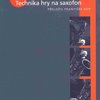 Editio Bärenreiter Technika hry na saxofon - David Liebman