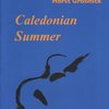 Caledonian Summer by Horst Grossnick / 9 skladeb pro sólo kytaru