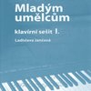 Mladým umělcům - klavírní sešit 1 - Ladislava Jančová