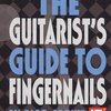 The Guitarist&apos;s Guide to Fingernails / Vše o nehtech pro kytaristy