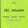 NELA - hudební nakladatelstv TŘI SKLADBY (Kvapík, Polka, Valčík) 1 piano 6 rukou - Ladislav Němec
