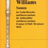 WILLIAMS: SONATA D minor (d-MOLL) pro altovou zobcovou flétnu a klavír (basso continuo)