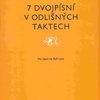 7 DVOJPÍSNÍ v odlišných taktech pro klavír na 4 ruce