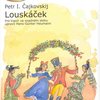 KLASICKÁ MISTROVSKÁ DÍLA  - LOUSKÁČEK - P. I. Čajkovskij - klavír  ve snadném slohu