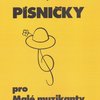 PÍSNIČKY pro malé muzikanty 1 - 11 dětských písniček pro zpěv, klavír a další volitelné nástroje