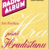 RADIO ALBUM 5 - Jiří Pavlica písně Hradišťanu