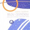 BÍLOU CESTIČKOU - Jolana Saidlová - cyklus zimních písní a kanónů s doprovodem klavíru