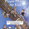 Finger-Fitness für Kids / kytarové cvičení pro začínající kytaristy