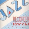 Jazz Recorder: I&apos;d rather be in Philadelphia by Pete Rose / altová zobcová flétna