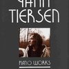 YANN TIERSEN - PIANO WORKS 1994-2003