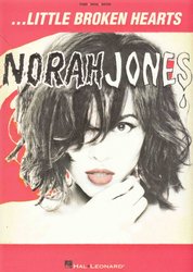 Hal Leonard Corporation Norah Jones– Little Broken Hearts // klavír/zpěv/kytara