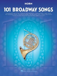 101 Broadway Songs for Horn / 101 muzikálových melodií pro lesní roh