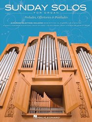 SUNDAY SOLOS for Organ - 30 Preludes, Offertories &amp; Postludes / varhany