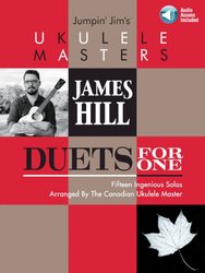 Jumpin&apos; Jim&apos;s Ukulele Masters: James Hill - Duets for One + Audio Online