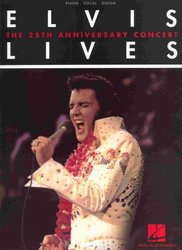 Hal Leonard Corporation ELVIS LIVES - 25th Anniversary Concert - klavír/zpěv/kytara