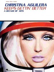 Hal Leonard Corporation CHRISTINA AGUILERA - KEEPS GETTIN' BETTER - klavír/zpěv/akordy