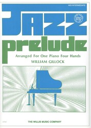 The Willis Music Company GILLOCK - JAZZ PRELUDE one piano four hands