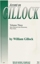 The Willis Music Company ACCENT ON GILLOCK volume 3