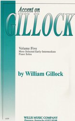 The Willis Music Company ACCENT ON GILLOCK volume 5