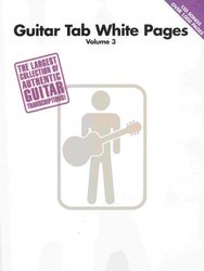 Hal Leonard Corporation GUITAR TAB WHITE PAGES 3  -  Authentic Guitar Transriptions