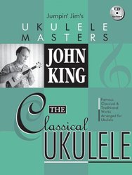 John King - The Classical Ukulele + Audio Online / melodie + tabulatura