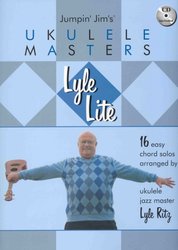 Jumpin&apos; Jim&apos;s Ukulele Masters: Lyle Ritz - Lyle Lite + CD