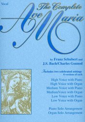 AVE MARIA, The Complete by F.Schubert &amp; J.S Bach/Ch.Gounod    vocal (high,medium,low) a klavír (varhany)