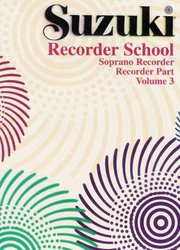 String Letter Publishing SUZUKI SOPRANO RECORDER SCHOOL 3 - recorder part