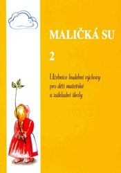 JASTO nakladatelství MALIČKÁ SU 2 - zpěvník pro děti mateřských a základních škol - zpěv/akordy