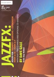 JAZZ FX + CD / 15 originálních skladeb pro trumpetu (sóla, dueta, tria)
