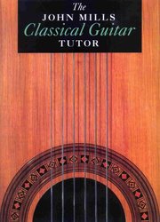 WISE PUBLICATIONS The John Mills Classical Guitar Tutor